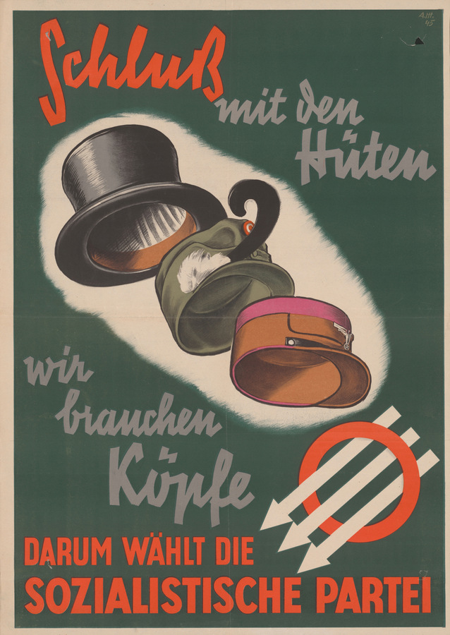 „Schluß mit den Hüten, wir brauchen Köpfe - Darum wählt die Sozialistische Partei“, Entwerfer: Alfred Mattauch. Nationalratswahl vom 25. November 1945 © Österreichische Nationalbibliothek