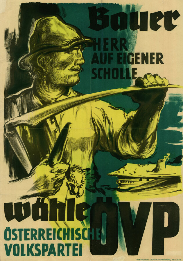 „Bauer, Herr auf eigener Scholle - wähle ÖVP“, Entwurf: anonym., Nationalratswahl vom 25. November 1945 © Österreichische Nationalbibliothek