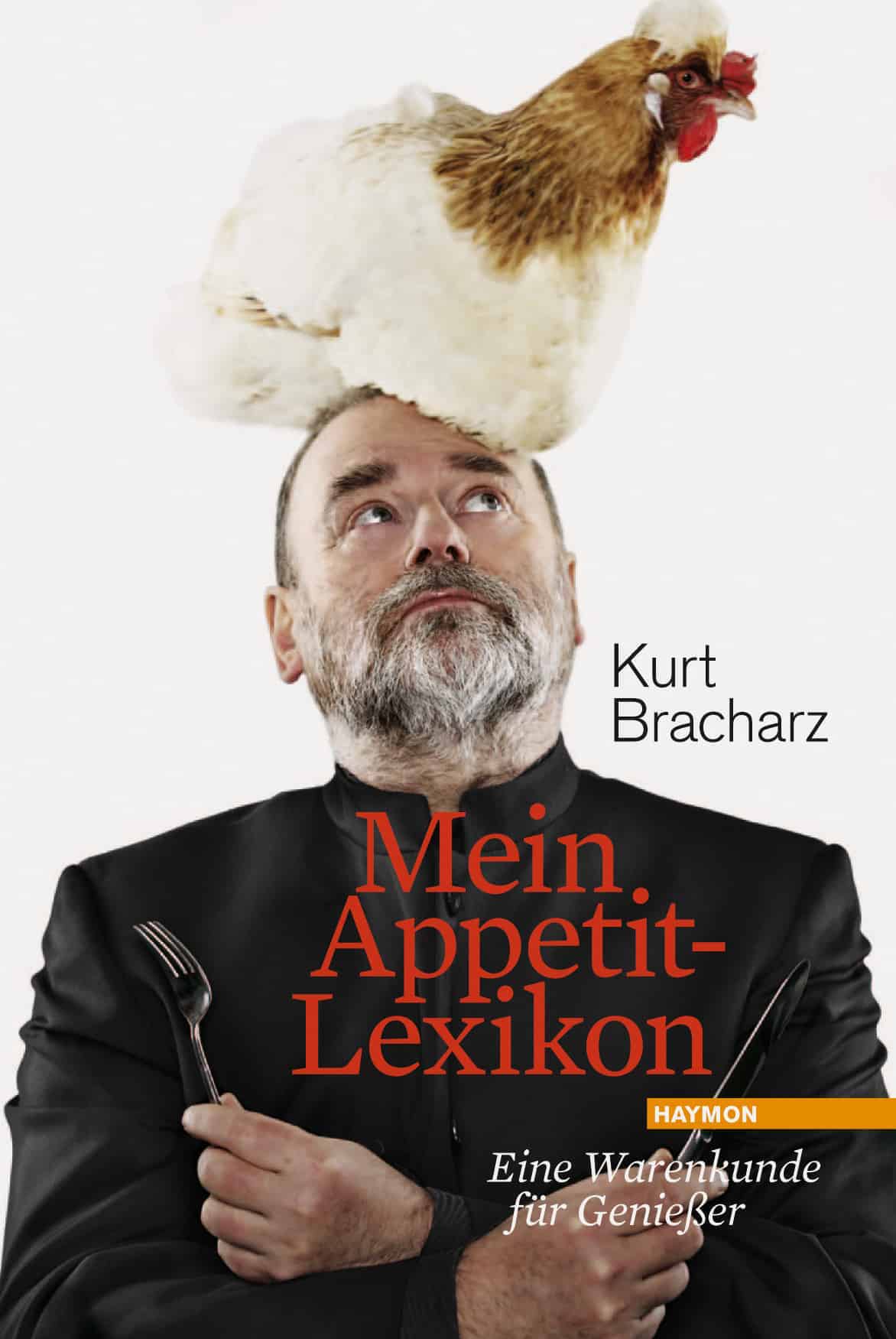 Kurt Bracharz auf dem Cover seines Gastro-Buches 'Mein Appetit-Lexikon" (Bild: Haymon)